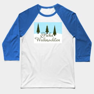 Frohe Weihnachten- Merry Christmas in German Baseball T-Shirt